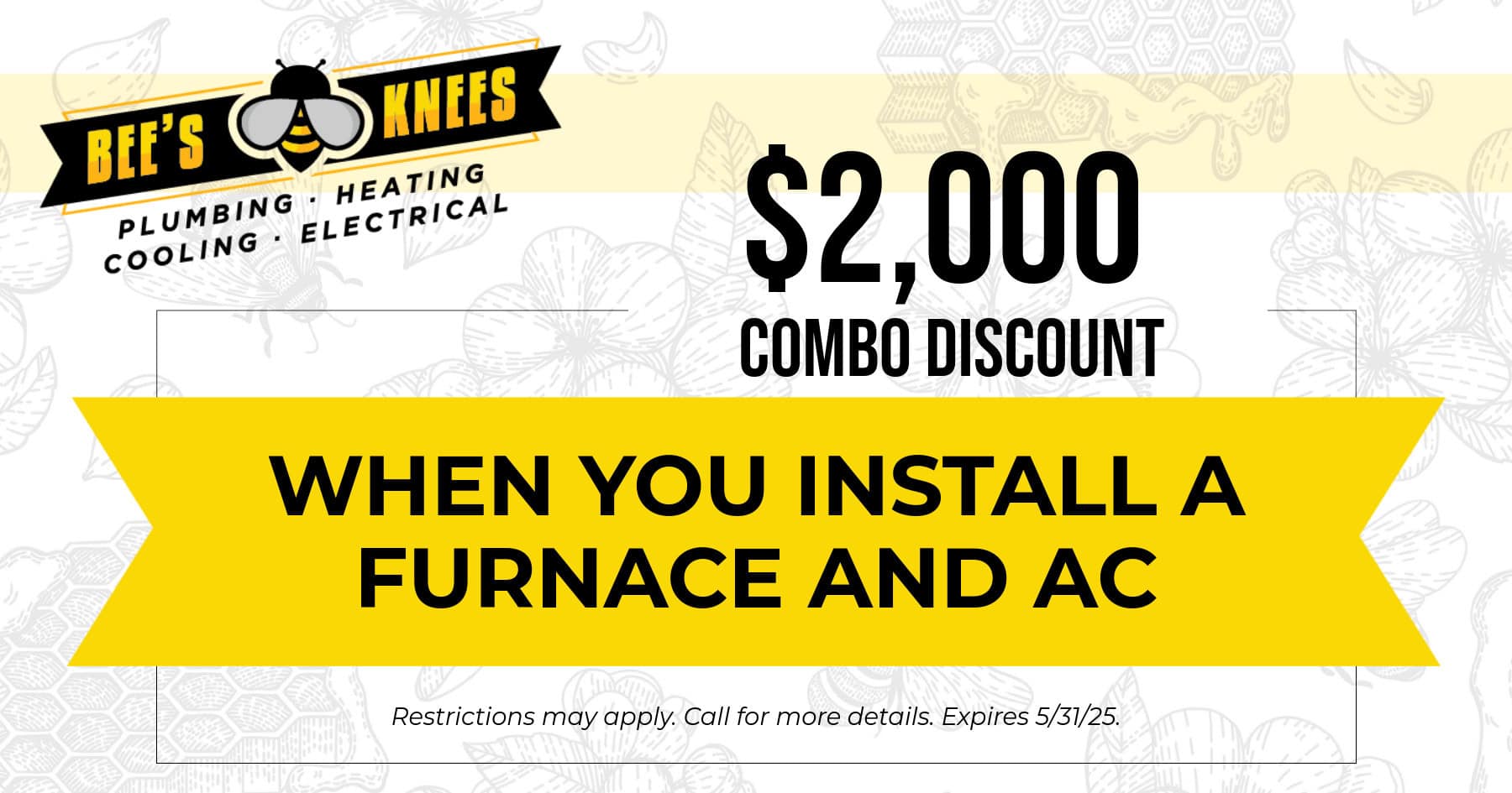 $2,000 Combo Discount When You Install a Furnace and AC.