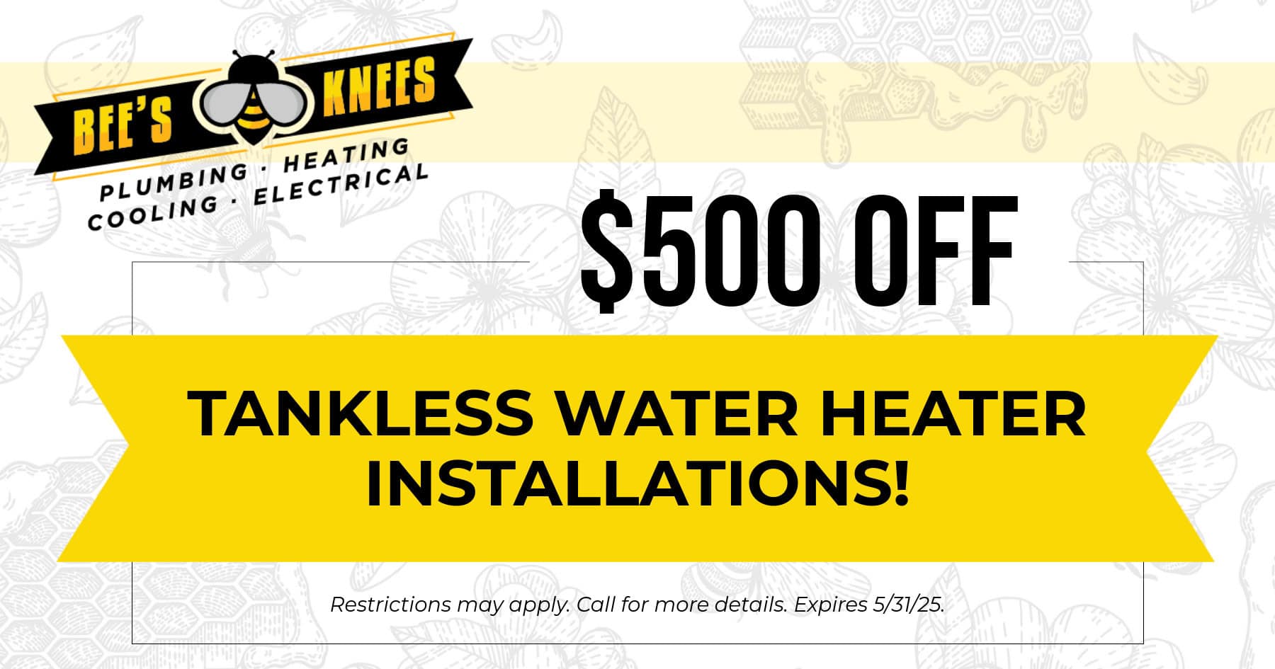 $500 OFF Tankless Water Heater Installations!